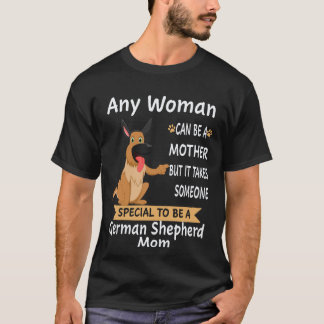 18 Varje kvinna kan vara en mamma men det tar någo T Shirt