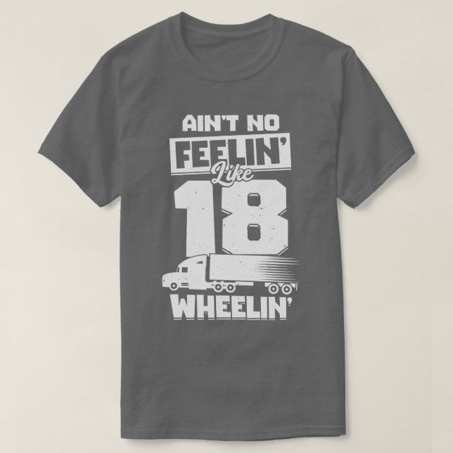 18 Wheeler Trucker Lastbil Driver Gift T Shirt (Design framsida)