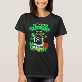 18 Years Old St Patricks Day Its My 18th Birthday T Shirt