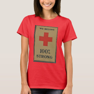1920 WWI Red Kor "We Belong 100% Strong" T Shirt