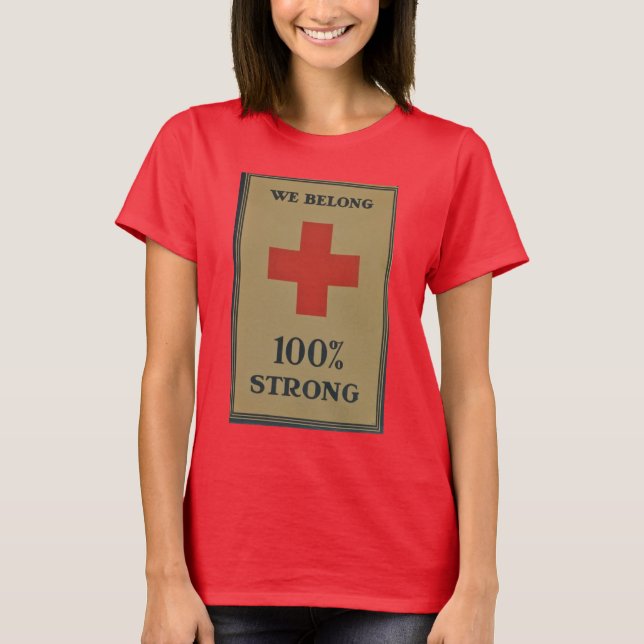 1920 WWI Red Kor "We Belong 100% Strong" T Shirt (Framsida)