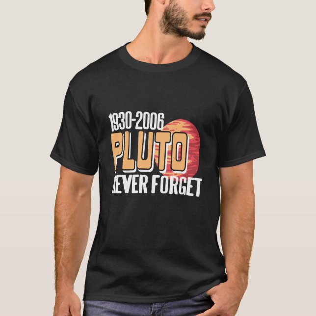 1930 2006 PLUTO Never Forget Retro Planet Present T Shirt (Framsida)