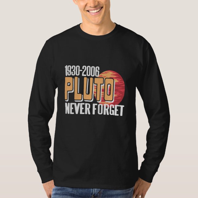 1930 2006 PLUTO Never Forget Retro Planet Present T Shirt (Framsida)