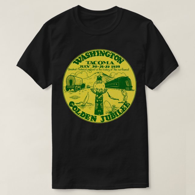 1939 Tacoma Washington Golden Jubilee T Shirt (Design framsida)