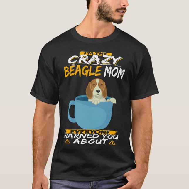 194 Jag är Crazy Beagle Mamma T Shirt (Framsida)
