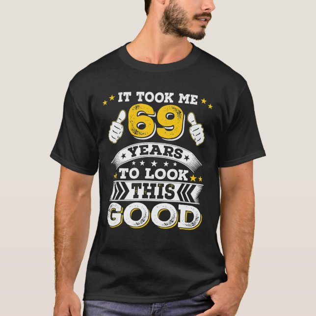 1953 tog det 69 år gamla födelsedagstanken för t shirt (Framsida)