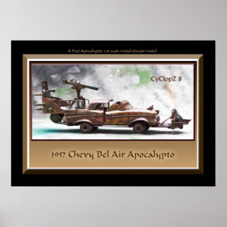 1957 Chevy Bel Luft, Art Car, Junk, Post Apocalyps Poster
