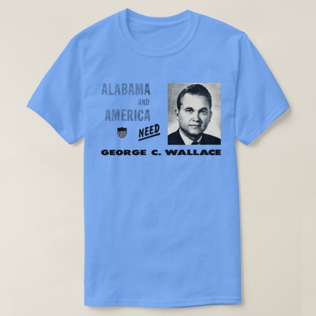1968 Amerika behöver George Wallace T Shirt (Design framsida)