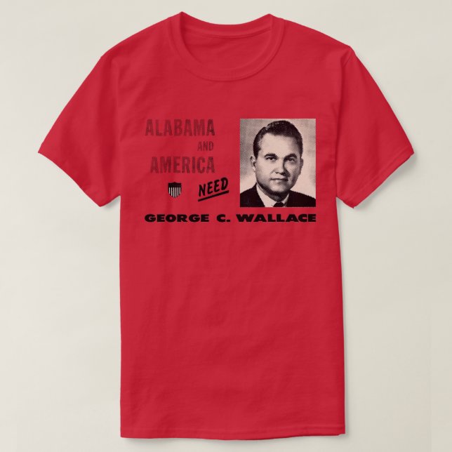 1968 Amerika behöver George Wallace TShirt T Shirt (Design framsida)