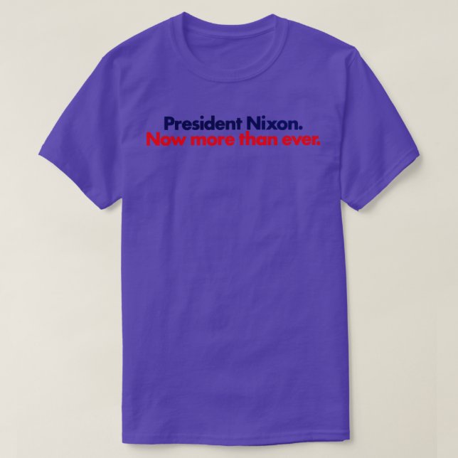 1972 Nixon nu mer än någonsin T Shirt (Design framsida)