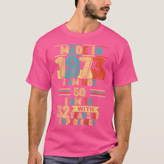 1973 är jag inte 50 år 18 med 32 år e t shirt
