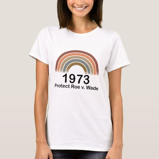 1973 Pro Choice Protection Roe mot Wade Women's Hö T Shirt (Framsida)