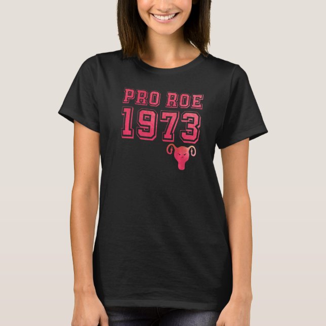 1973 Pro Roe 1 T Shirt (Framsida)