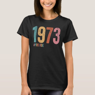 1973 Pro Roe 5 T Shirt
