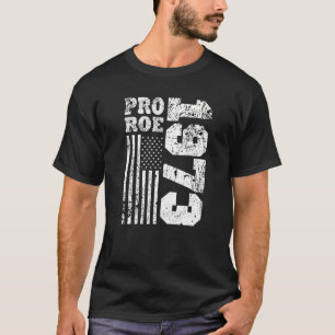 1973 Pro Roe 5 T Shirt