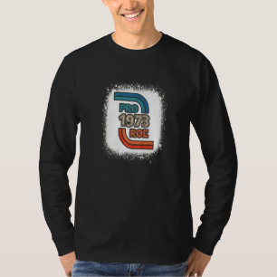 1973 Pro Roe V Wade Pro-Höger för abort av kvinnor T Shirt