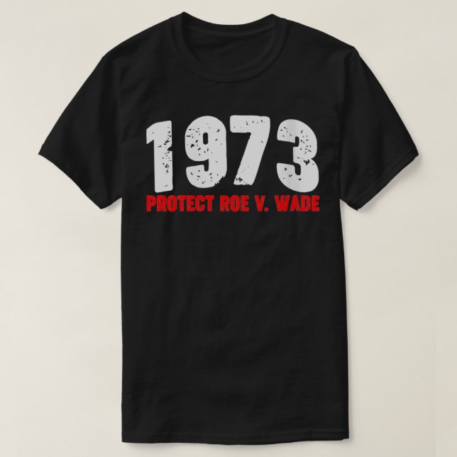 1973 Skydda Roe feminist Pro Choice Aborti T Shirt (Design framsida)