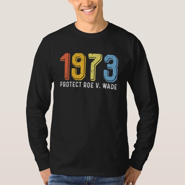 1973 Skydda Roe V Wade Women Proud T Shirt (Framsida)
