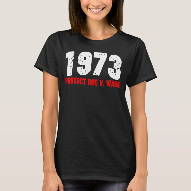 1973 Skydda röntgenkvinnlig protektionistisk abort T Shirt (Framsida)