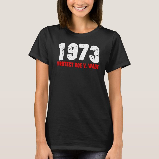 1973 Skydda röntgenkvinnlig protektionistisk abort T Shirt (Framsida)