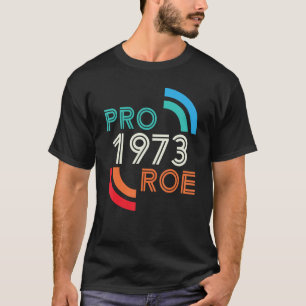 1973 Text Pro Roe Women Manar T Shirt