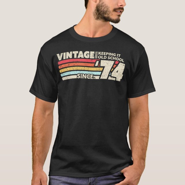 1974 Behåll det Old school sedan 74-årsdagen T Shirt (Framsida)