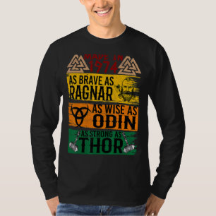 1974 så Modigt som Ragnar så klokt som Odin VI T Shirt