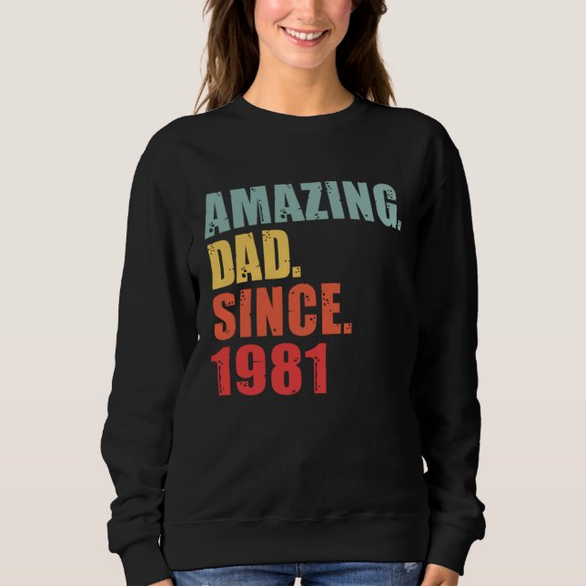 1981 Amazing Dad Since 1981 T Shirt (Framsida)