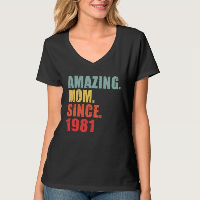 1981 Amazing Mum Mother Since 1981 T Shirt (Framsida)