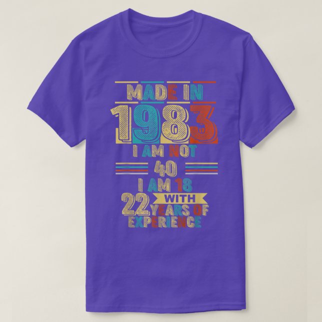 1983 är jag inte 40, jag är 18 med 22 år e t shirt (Design framsida)
