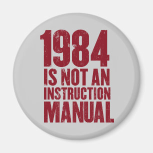 1984 är inte en anvisningshandbokmagnet magnet