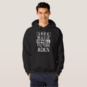 "1984 Gör Orwell-fektion igen" Svartvitt Hoodie