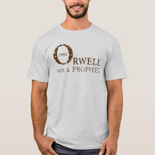 1984 Orwell var en PROPHET- för manar, Ash T Shirt