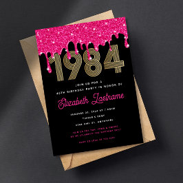 1984 Rosa Glitter Drip 40:e födelsedagsinbjudan Inbjudningar