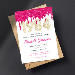 1984 Rosa Glitter Drip 40:e födelsedagsinbjudan Inbjudningar