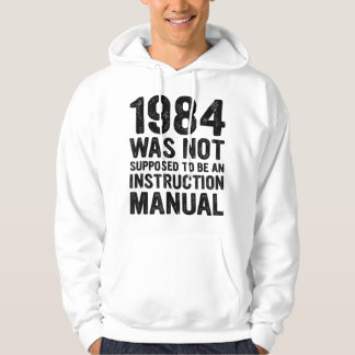 1984 skulle inte vara en instruktion hoodie