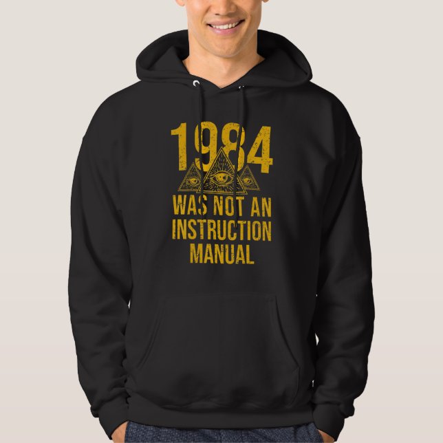 1984 Was Not Supposed To Be An Instruction Manual  Hoodie (Framsida)