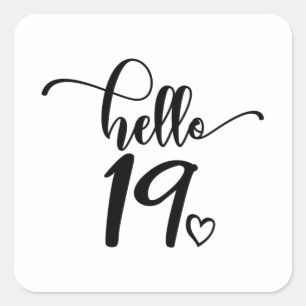 19:e födelsedagen Kvinnor Hej 19 Cute 19 år gammal Fyrkantigt Klistermärke