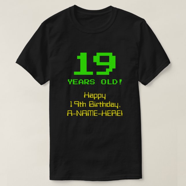 19:e födelsedagen: Roligt, 8-bitars utseende, Nerd T Shirt (Design framsida)