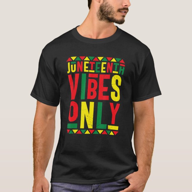 19:e Vibes Endast Melanin Black-Pridet 19 juni T Shirt (Framsida)