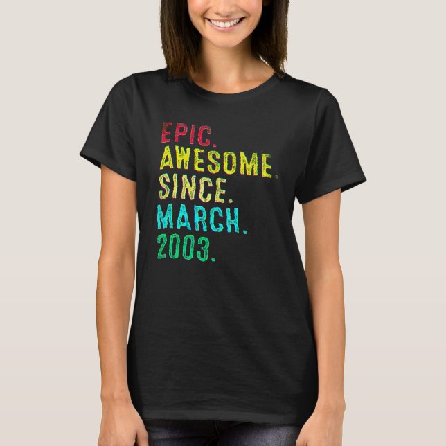 19 Years Old Epic Awesome Since March 2003 19th Bi T Shirt (Framsida)