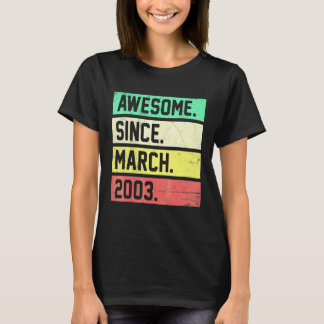 19th Birthday  19 Years Old Awesome Since March 20 T Shirt