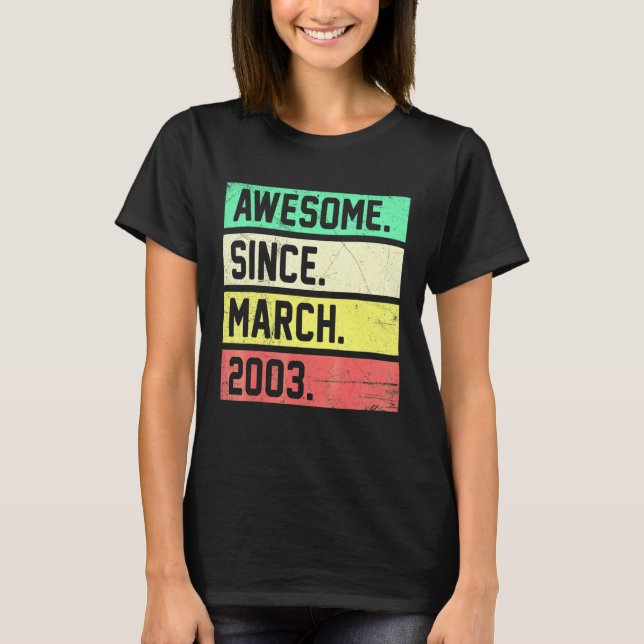 19th Birthday  19 Years Old Awesome Since March 20 T Shirt (Framsida)