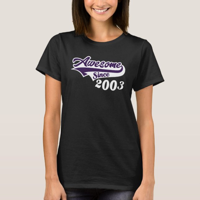 19th Birthday Awesome Since 2003 Age Of Perfection T Shirt (Framsida)