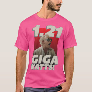 1,21 gigawatt t shirt