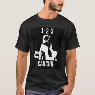 1-2-3 Cancun Vacation Funny PM T Shirt