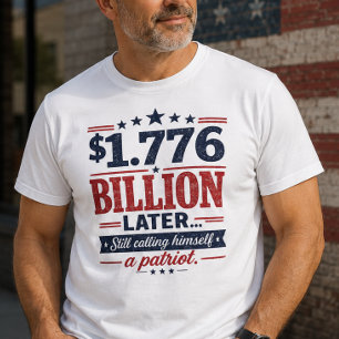 1,776 Miljarder Senare Patriot T-Shirt
