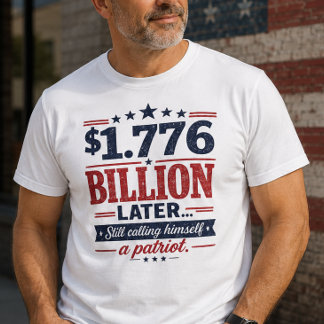 1,776 Miljarder Senare Patriot T-Shirt