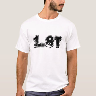1.8T TEE SHIRT