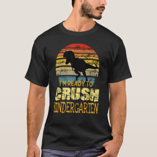 1:a dagen av Kindergarten jag är Redo att krossa D T Shirt